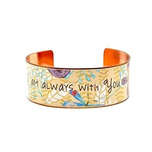 Copper Inspirational Cuff Bracelet I am Always With You